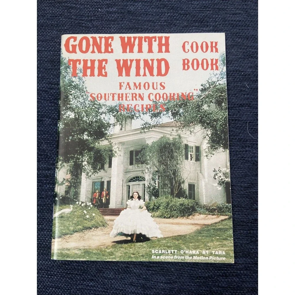 Gone With the Wind Cookbook: Famous Southern Cooking Recipes